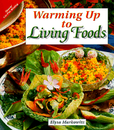 Warming Up to Living Foods