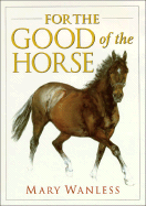 For the Good of the Horse