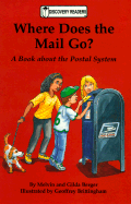 Where Does the Mail Go?: A Book about the Postal System