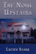 The Noise Upstairs