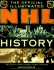 The Official Illustrated NHL History: The Story of the Coolest Game on Earth