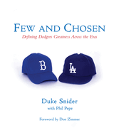 Few and Chosen: Defining Dodgers Greatness Across the Eras