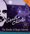 The Murder of Roger Ackroyd: a Hercule Poirot Mystery