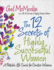The 12 Secrets of Highly Successful Women: A Portable Life Coach for Creative Women