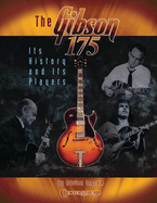 The Gibson 175: Its History and Its Players