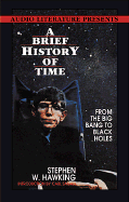 A Brief History of Time: From the Big Bang to the Black Hole