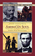 The American Soul: Rediscovering the Wisdom of the Founders