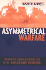 Asymmetrical Warfare: Today's Challenge to U.S. Military Power