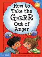How to Take the Grrrr Out of Anger