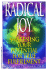 Radical Joy!: Awakening Your Potential for True Fulfillment