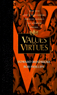 Values and Virtues: Two Thousand Classic Quotes, Awesome Thoughts, and Humorous Sayings Dr. Howard Hendricks and Bob Phillips