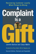 A Complaint Is a Gift: Recovering Customer Loyalty When Things Go Wrong (Easyread Large Edition)