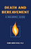 Death and Bereavement: A Halakhic Guide