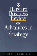 Harvard Business Review on Advances in Strategy