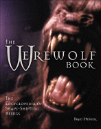 The Werewolf Book: The Encyclopedia of Shape-Shifting Beings