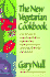 The New Vegetarian Cookbook: Over 300 Recipes for Imaginative and Delicious Vegetarian Dishes, Including Hors D'Oeuvres, Salads, Soups, Health Drinks and Much More