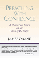 Preaching with Confidence: A Theological Essay on the Power of the Pulpit