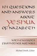 101 Questions and Answers about Yeshua of Nazareth