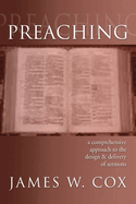 Preaching: A Comprehensive Approach to the Design & Delivery of Sermons