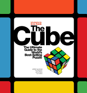 The Cube: The Ultimate Guide to the World's Bestselling Puzzle: Secrets, Stories, Solutions