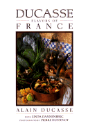 Alain Ducasse: Flavors of France