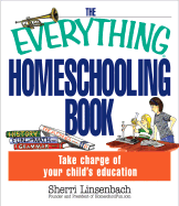 The Everything Homeschooling Book