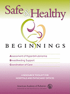Safe & Healthy Beginnings: Assessment of Hyperbilirubinemia, Breastfeeding Support, Coordination of Care