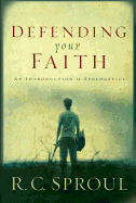Defending Your Faith: An Introduction to Apologetics