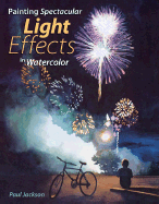 Painting Spectacular Light Effects in Watercolor
