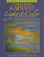 Capturing Radiant Light & Color in Oils and Soft Pastels