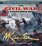 The Civil War Paintings of Mort Kunstler Volume 3: The Gettysburg Campaign