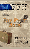 Far from Home: Stories from the Road