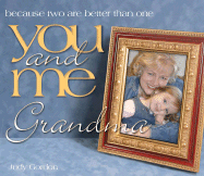 You and Me Grandma: Because Two Are Better Than One