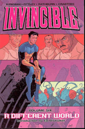 Invincible, Volume 6: A Different World