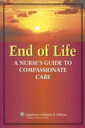 End of Life: A Nurse's Guide to Compassionate Care