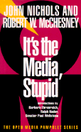 It's the Media, Stupid