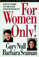 For Women Only: Your Guide to Health Empowerment