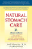 Natural Stomach Care: Treating and Preventing Digestive Disorders Using the Best of Eastern and Western Healing Therapies