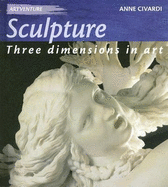 Sculpture: Three Dimensions in Art