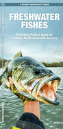 Freshwater Fishes: An Introduction to Familiar North American Species