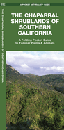 The Chaparral Shrublands of Southern California: an Introduction to Familiar Species