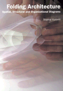 Folding Architecture: Spatial, Structural and Organizational Diagrams