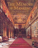 The Memory of Mankind: The Story of Libraries Since the Dawn of History
