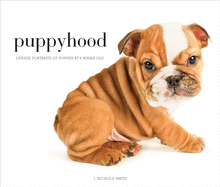 Puppyhood: Life-Size Portraits of Puppies at 6 Weeks Old