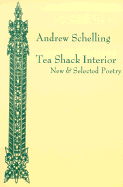 Tea Shack Interior: New & Selected Poetry