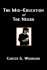 The MIS-Education of the Negro