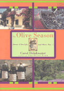 The Olive Season: Amour, a New Life and Olives Too