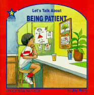 Let's Talk about Being Patient