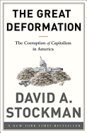 The Great Deformation: The Corruption of Capitalism in America