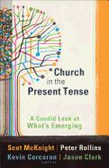 Church in the Present Tense - Kevin Corcoran, Editor